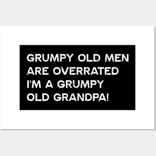 Grumpy old men are overrated I'm a grumpy old grandpa Posters and Art